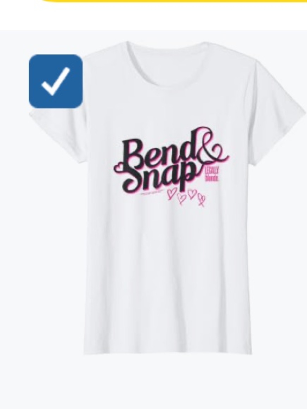 Legally Blonde “Bend & Snap” shirt